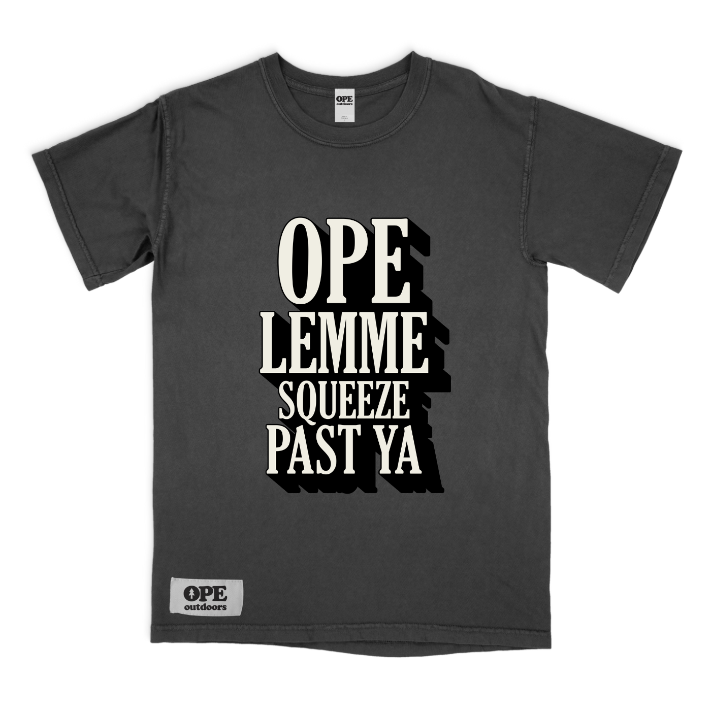 Ope Lemme Squeeze Past Ya T Shirt